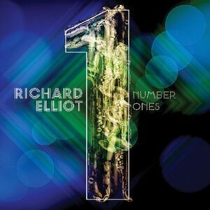 Richard Elliot - Number Ones  CD